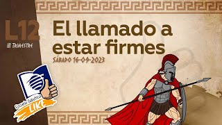 Escuela Sabática LIKE  Lección 12  El llamado a estar firmes [upl. by Euqinu]