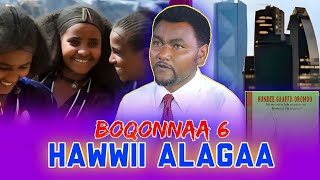 BOQONNAA 6 QURRAMA OROMOO FI HAWWII ALAGAA [upl. by Antoinette]