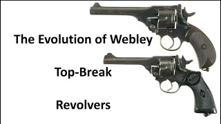 Evolution of Webley Top Break Revolvers [upl. by Ikilisav]