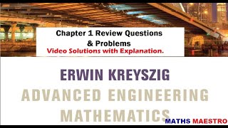 Chapter 1 Review Questions and Problems Erwin Kreyszig Advance Engineering Mathematics [upl. by Adnauqahs]