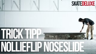 Skateboard Trick Tipp Nollie Flip Noseslide  DeutschGerman  skatedeluxe [upl. by Prouty804]