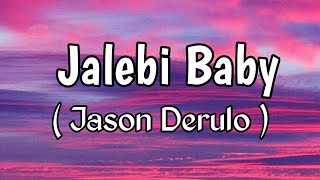 Tesher Jason Derulo  Jalebi Baby Lyrics [upl. by Eladal]