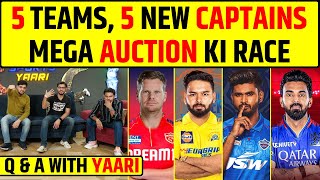 🔴QA WITH YAARI IPL MEGA AUCTION 5 TEAMS 5 NEW CAPTAINS AUCTION KI RACE [upl. by Akemaj]