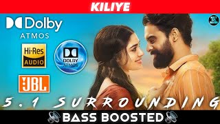 KILIYE SONG  BASS BOOSTED  ARM  DOLBY ATMOS  JBL  51 SURROUNDING  NXT LVL BASS [upl. by Arteid]