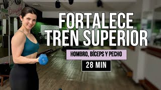 FORTALECE HOMBRO BÍCEPS Y PECHO💪🏻 28 Minutos [upl. by Abehs402]