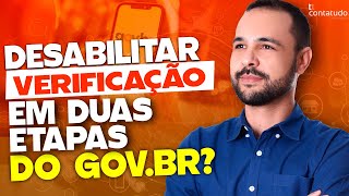 COMO DESABILITAR VERIFICAÇÃO EM DUAS ETAPAS DO GOVBR [upl. by Bonne]