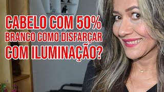 CABELO COM 50 DE BRANCO QUE TÉCNICA USAR PARA DISFARÇAR COM UMA ILUMINAÇÃO HairTutorial [upl. by Gaynor153]