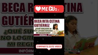 📌🎓Beca Rita Cetina Gutiérrez esto pasara si no realizaste tu registro a la beca [upl. by Anselmo458]