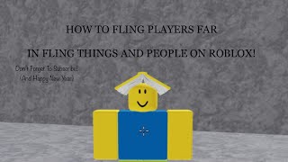 How To Fling Players Far In Fling Things amp People Tutorial  JBS Playz [upl. by Freida]