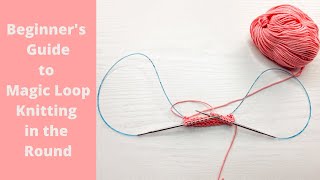 Beginners Guide to Magic Loop Knitting In the Round [upl. by Ydurt526]