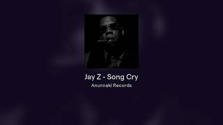 Jay Z  Song Cry  Anunnaki Records Versión [upl. by Jacobah]