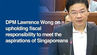 DPM Wong on upholding fiscal responsibility to meet the aspirations of Singaporeans [upl. by Osbourn]