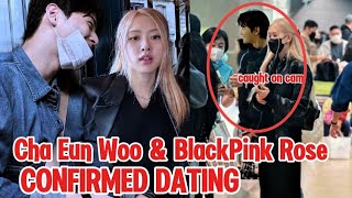 CHA EUN WOO AND BLACKPINK ROSE CONFIRMED DATING TOGETHER ABROAD [upl. by Adnoloy]