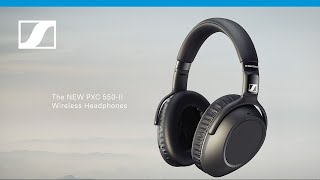 Sennheiser PXC 550II Wireless  Product Benefits  Sennheiser [upl. by Aurore655]