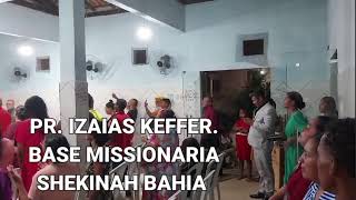 Pastor Izaias Keffer contatos wadzapp 27 999241058 Base Missionaria shekinah limeira Bahia 3 [upl. by Hgielsa375]