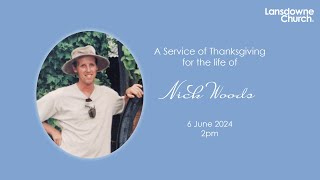 Thanksgiving Service of Nick Woods  Lansdowne Church  Thursday 6 June 2024 [upl. by Allie702]