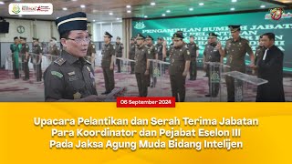 UPACARA PELANTIKAN DAN SERAH TERIMA JABATAN PARA KOORDINATOR DAN ESELON III PADA JAM INTEL [upl. by Stutman]