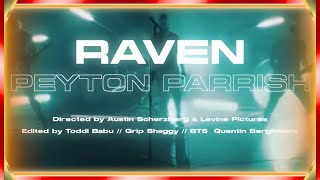 Raven  Peyton Parrish Official Music Video [upl. by Aerdnael]