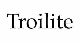 How to Pronounce Troilite [upl. by Ylas]