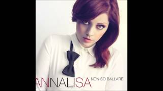 Annalisa  La prima volta Audio [upl. by Schaffer700]