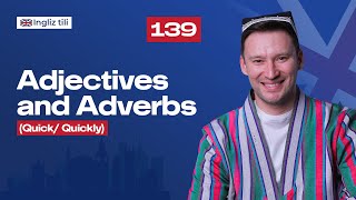 Adjectives and Adverbs  Quick Quickly   139dars  Ingliz tilini 0 dan organish [upl. by Sorce]