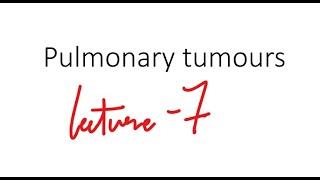 RS  pathology  Pulmonary tumours  lec 7 [upl. by Arahsak489]