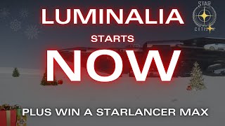 Win a Starlancer Max  Luminalia is Live  Star Citizen [upl. by Jolda921]