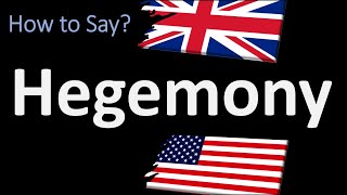 How to Pronounce Hegemony 2 WAYS UKBritish Vs USAmerican English Pronunciation [upl. by Eiramnna537]