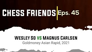 Wesley So vs Magnus Carlsen  Goldmoney Asian Rapid 2021 [upl. by Ainniz205]