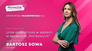 Okiem Byłej Frankowiczki odc 55  linia orzecznicza w sądach w sprawach quotfrankowychquot [upl. by Goerke]