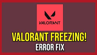 How To Fix Valorant Freezing Tutorial [upl. by Iron]