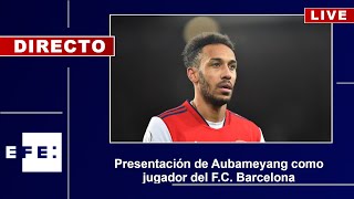 🔴📡 Presentación de Aubameyang como jugador del FC Barcelona [upl. by Lebasiairam462]