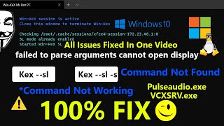 How to fix failed to parse arguments cannot open display in WSL2 Kex sl s command not working [upl. by Sacken327]