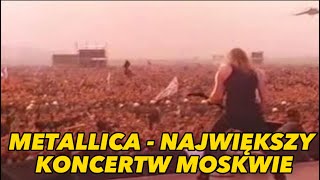 NAJWIĘKSZY KONCERT ZESPOŁU METALLICA  16 mln ludzi w Moskwie [upl. by Cheffetz]