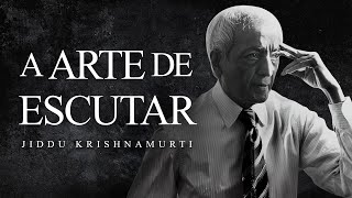 Jiddu Krishnamurti  A Arte de Escutar [upl. by Sabina]