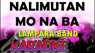 Nalimutan mo na ba By LAMPARA BAND Karaoke Version [upl. by Bullough]