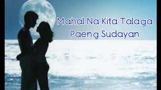 Mahal Na Kita Talaga Los Bastardos by Paeng Sudayan lyrics [upl. by Deborah848]