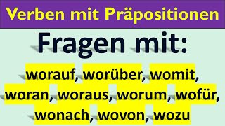 Fragen mit worauf worüber womit woran woraus worum wofür wonach wovon wozu [upl. by Suoirred]