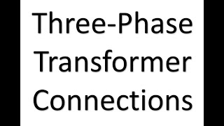 3Phase Transformer Connections [upl. by Ferrick]