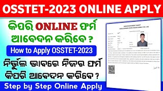 OSSTET2023 Online Apply Step by Step  How to Apply Online OSSTET2024 Application Form OSSTET 2024 [upl. by Harley]