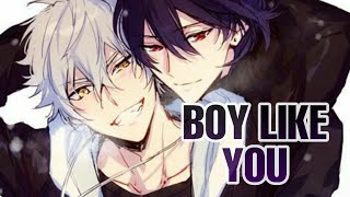 Nightcore  Boy like you Male Version [upl. by Dlareg]