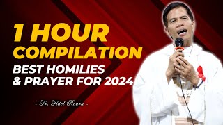 1 HOUR BEST HOMILIES amp PRAYER FOR 2024  FATHER FIDEL ROURA [upl. by Eytteb]