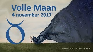 Volle Maan in Stier  4 november 2017 [upl. by Thursby]