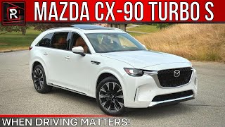 The 2024 Mazda CX90 Turbo S Is An Upscale Family SUV For Driving Enthusiasts [upl. by Claude610]