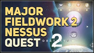 Major Fieldwork 2 Nessus Destiny 2 [upl. by Roselani]