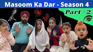 Masoom Ka Dar  Season 4  Part 2 मासूम का डर  पार्ट २  Ramneek Singh 1313  RS 1313 STORIES [upl. by Annovad]