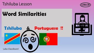 Tshiluba Lesson 44 Tshiluba amp Portuguese Word Sharing Adopted and Influenced Words [upl. by Neelsaj]