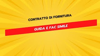 Contratto di Fornitura  Guida e Fac Simile [upl. by Nerred]