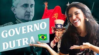 GOVERNO EURICO GASPAR DUTRA  PERÍODO DEMOCRÁTICO Débora Aladim [upl. by Enyleve]