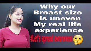 Breast के size छोटे बडे क्यो होते हैं क्या ये Normal हैमेरी कहानी मेरा Personal experience [upl. by Adnoma]